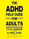 The ADHD Field Guide for Adults